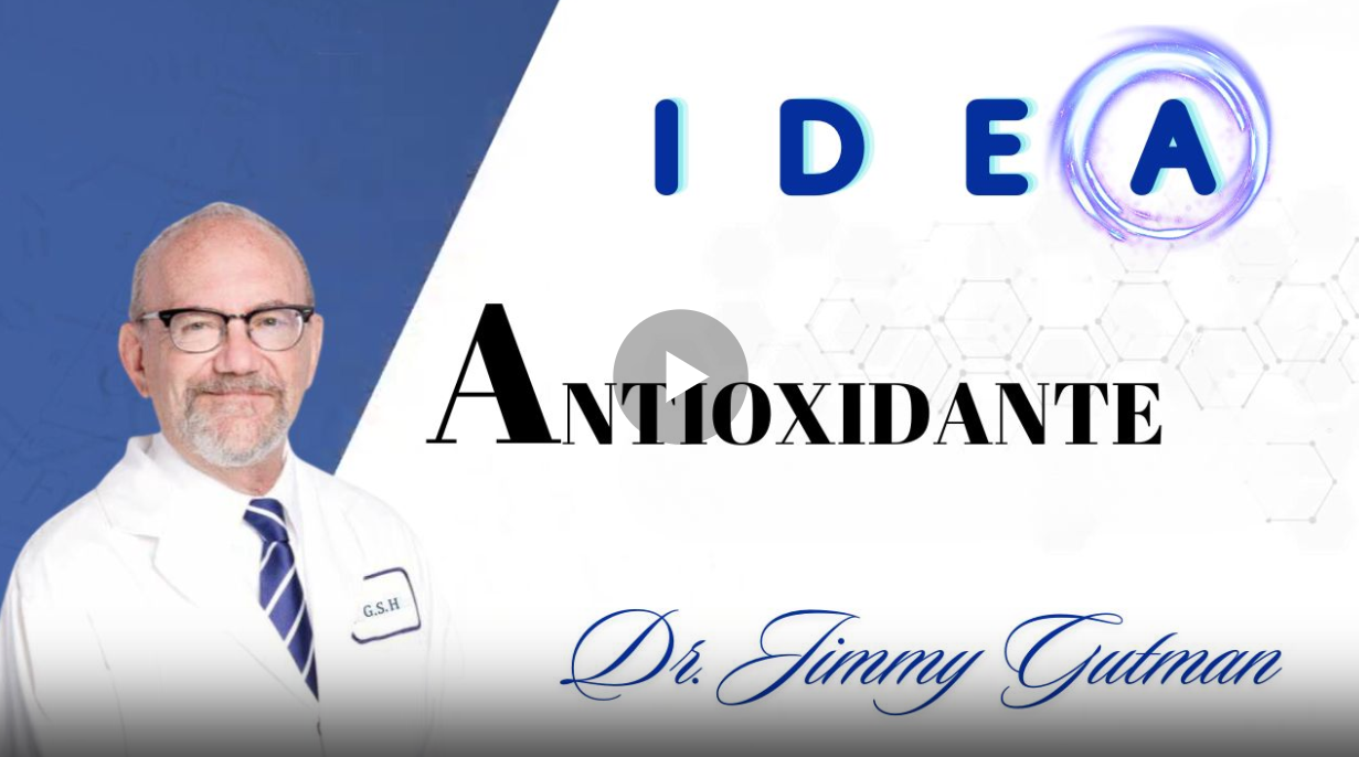 ANTIOXIDANTE. Por Dr. Jimmy Gutman