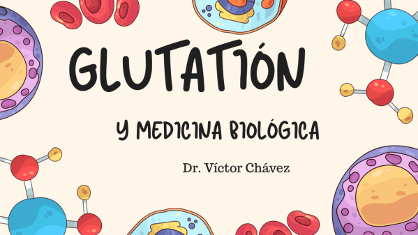 Glutatión Dr. Víctor Chávez