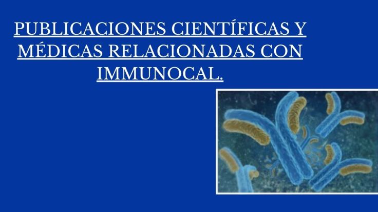 PUBLICACIONES CIENTÍFICAS Y MÉDICAS RELACIONADAS CON IMMUNOCAL.